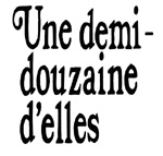 Une demi-douzaine d'elles